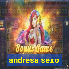 andresa sexo